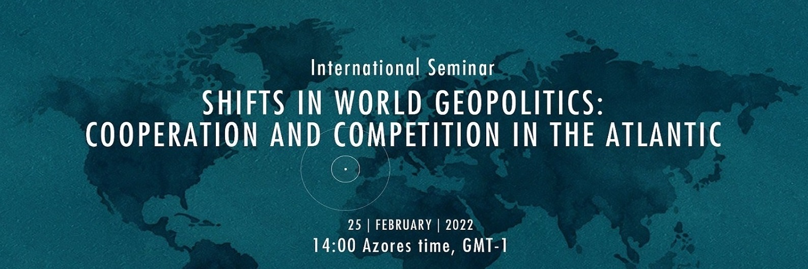 Seminário internacional “Shifts in world geopolitics: cooperation and competition in the Atlantic"